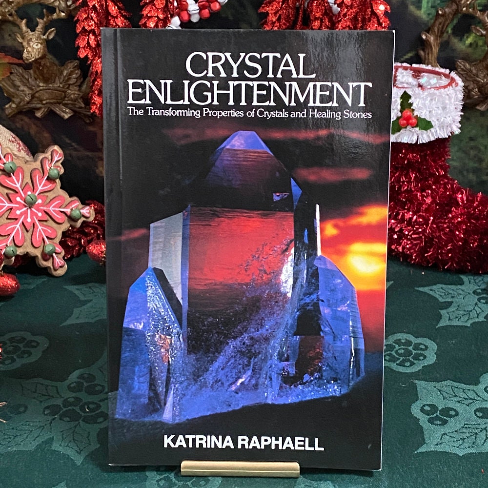 Crystal Enlightenment by Katrina Raphaell